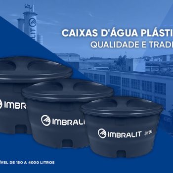 Caixa d’água Plástica Imbralit: qualidade e economia no armazenamento