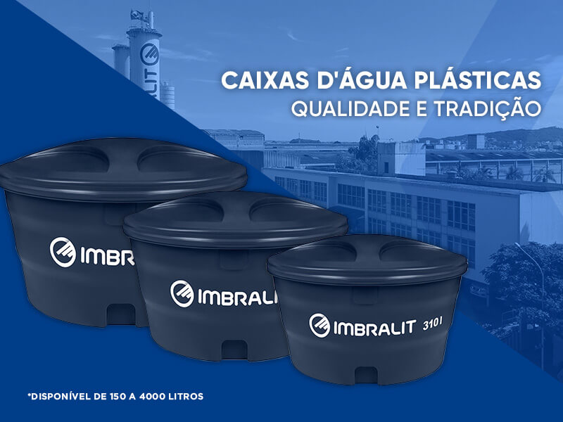 Caixa d’água Plástica Imbralit: qualidade e economia no armazenamento