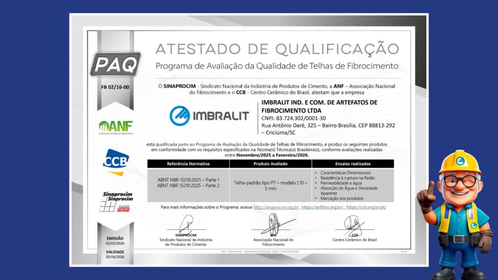 Imbralit reafirma padrão de excelência e recebe o Selo de Produto Qualificado pelo Programa de Avaliação da Qualidade – Telha de Fibrocimento para as telhas de 5 mm.